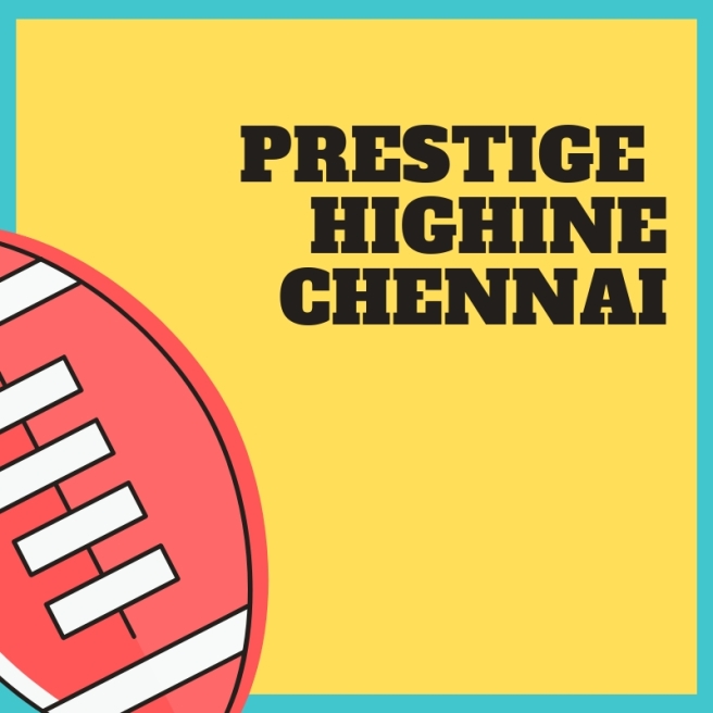 Prestige Highine Chennai 2